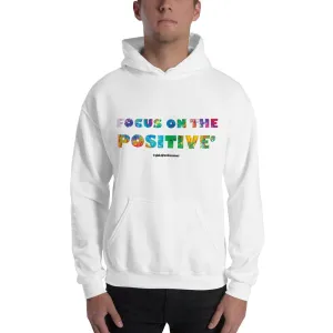 Focus on The Positive® | Unisex Hoodie