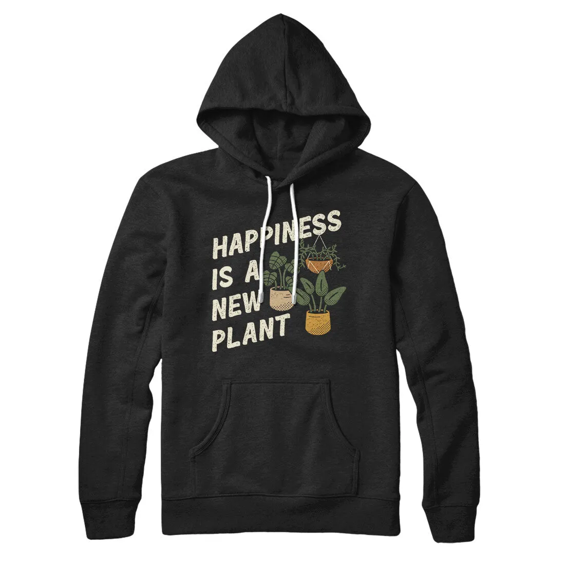 Happiness Is A New Plant Hoodie