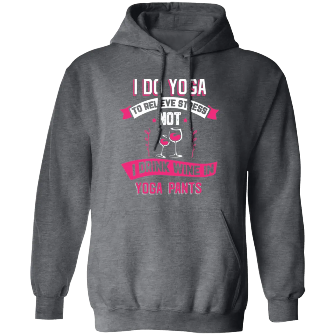 I Do Yoga -  Hoodie